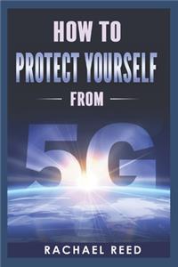 How to Protect Yourself From 5G