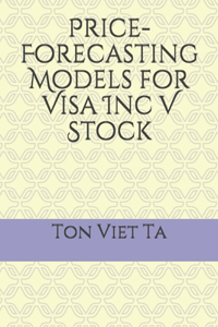 Price-Forecasting Models for Visa Inc V Stock