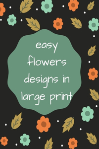 easy flowers designs in large print