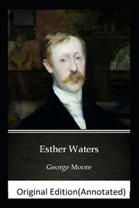 Esther Waters-Original Edition(Annotated)