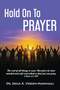 Hold On To Prayer