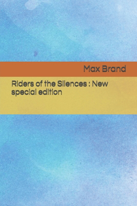 Riders of the Silences