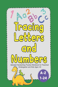 Tracing Letters and Numbers Alphabet Handwriting Practice Workbook for Preschool Kindergarten and Kids Ages 4-8