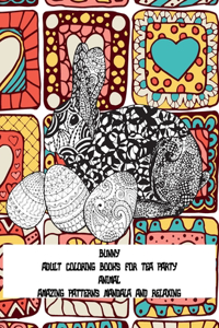 Adult Coloring Books for Tea Party - Animal - Amazing Patterns Mandala and Relaxing - Bunny