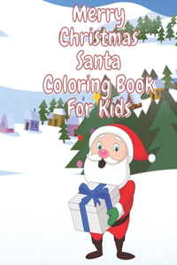 Merry Christmas Santa Coloring Book for Kids