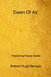 Dawn Of All - Publishing People Series