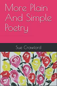 More Plain And Simple Poetry