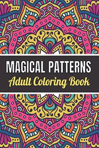 Magical Patterns Adult Coloring Book
