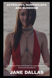 Astrology, Numerology, and Buddhism