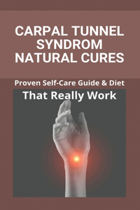 Carpal Tunnel Syndrome Natural Cures