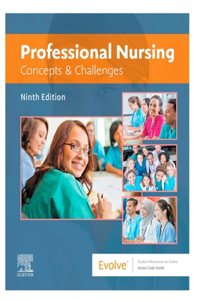 Professional Nursing Concepts and Challenges