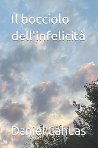 Il bocciolo dell'infelicità