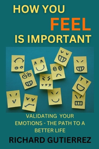 How You Feel Is Important