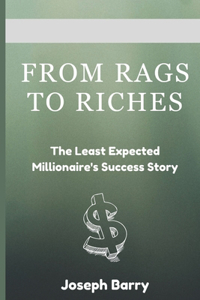 From Rags to Riches