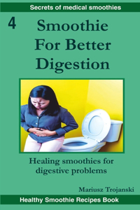 Smoothies For Better Digestion