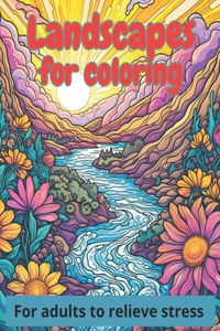 Landscapes for coloring for adults to relieve stress