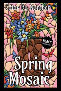 Spring Mosaic Color By Number for Adults (Black Backgrounds)