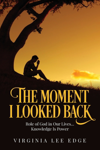 Moment I Looked Back