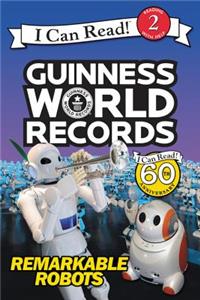 Guinness World Records: Remarkable Robots