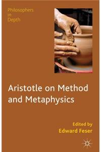 Aristotle on Method and Metaphysics