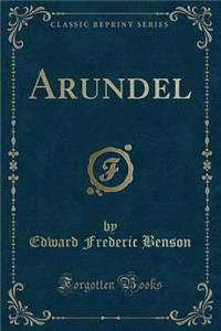 Arundel (Classic Reprint)