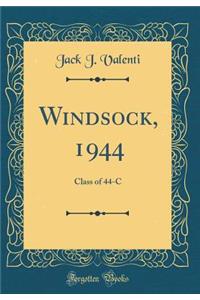 Windsock, 1944: Class of 44-C (Classic Reprint)