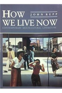 How We Live Now