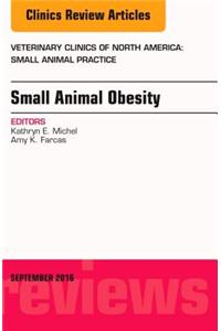 Small Animal Obesity, an Issue of Veterinary Clinics of North America: Small Animal Practice, E-Book