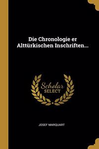 Die Chronologie er Alttürkischen Inschriften...