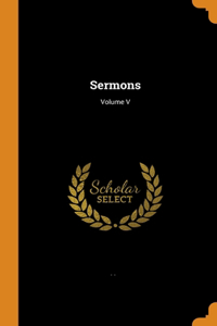 Sermons; Volume V