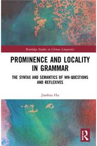 Prominence and Locality in Grammar