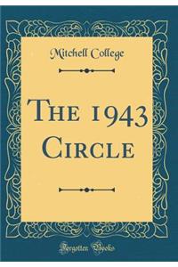 The 1943 Circle (Classic Reprint)