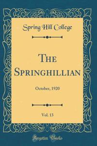 The Springhillian, Vol. 13: October, 1920 (Classic Reprint)