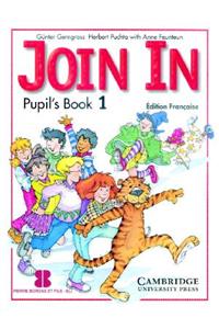 Join In Pupil's Book 1 French edition