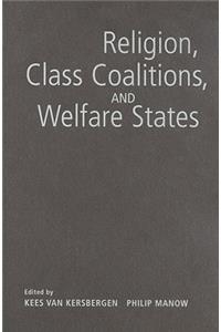 Religion, Class Coalitions, and Welfare States