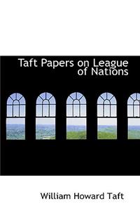 Taft Papers on League of Nations