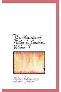 The Memoirs of Philip de Comines, Volume II