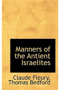 Manners of the Antient Israelites