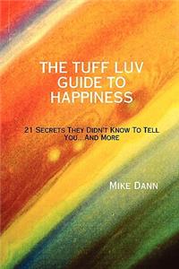 Tuff Luv Guide to Happiness