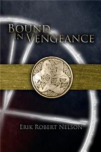 Bound in Vengeance