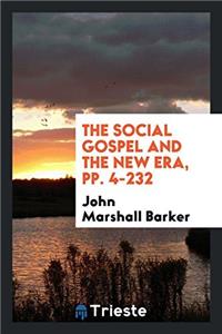 Social Gospel and the New Era, Pp. 4-232