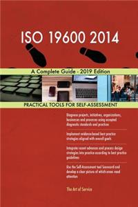 ISO 19600 2014 A Complete Guide - 2019 Edition