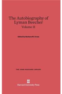 The Autobiography of Lyman Beecher, Volume II