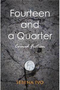 Fourteen and a Quarter