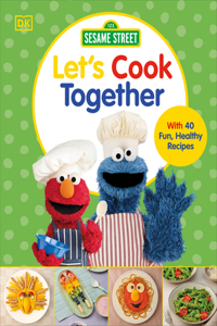 Sesame Street Let's Cook Together!