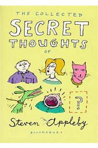 The Collected Secret Thoughts of Steven Appleby