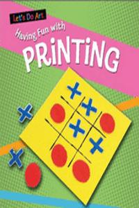 Let's Do Art: Having Fun With Printing
