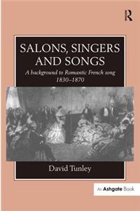 Salons, Singers and Songs