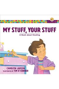 My Stuff, Your Stuff: A Book about Stealing