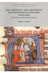 Art, Identity, and Devotion in Fourteenth Century England